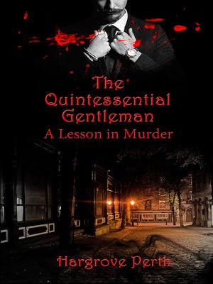 cover image of The Quintessential Gentleman a Lesson in Murder